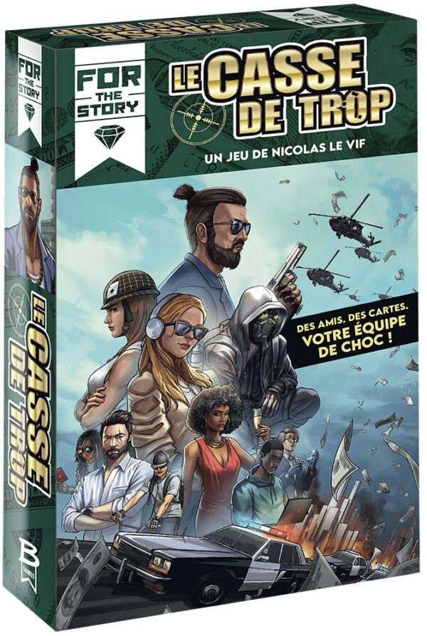 For The Story -  Le Casse de Trop