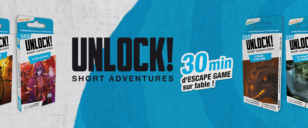 Unlock! revient dans un nouveau format : les Short Adventures.