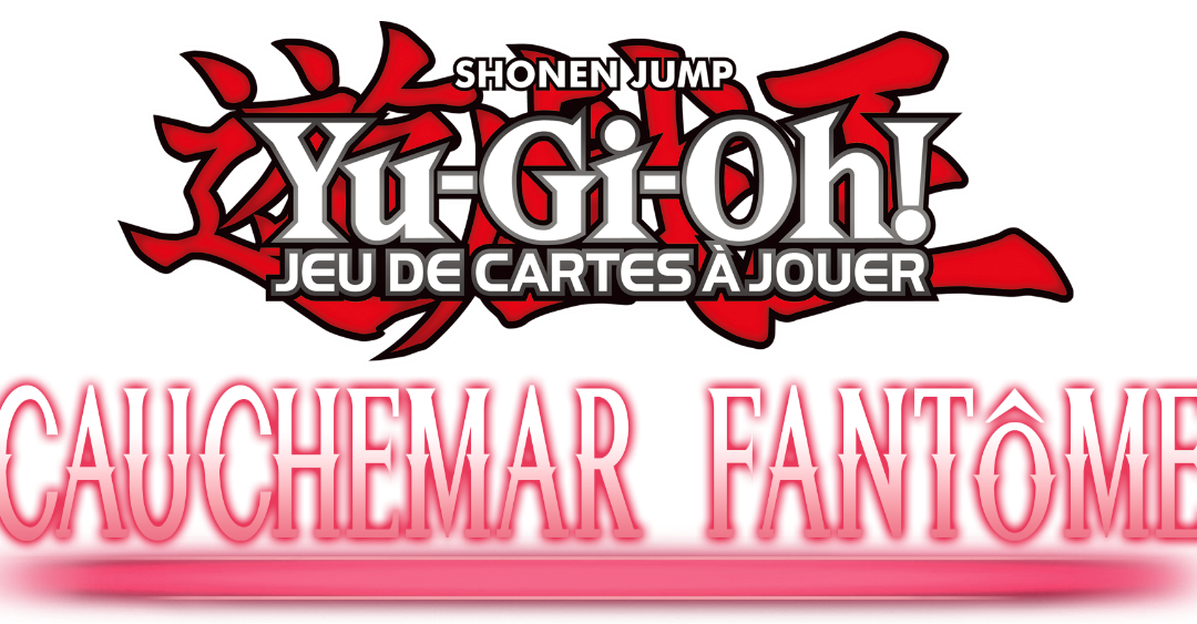 Première! Yu-Gi-Oh! – “Cauchemar Fantôme”